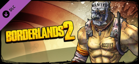 Borderlands 2: Psycho Madness Pack