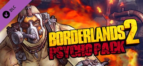 Borderlands 2 - Psycho Pack