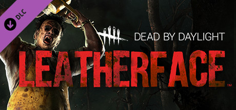 Dead by Daylight - Leatherface™