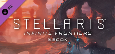 Stellaris: Infinite Frontiers (eBook)